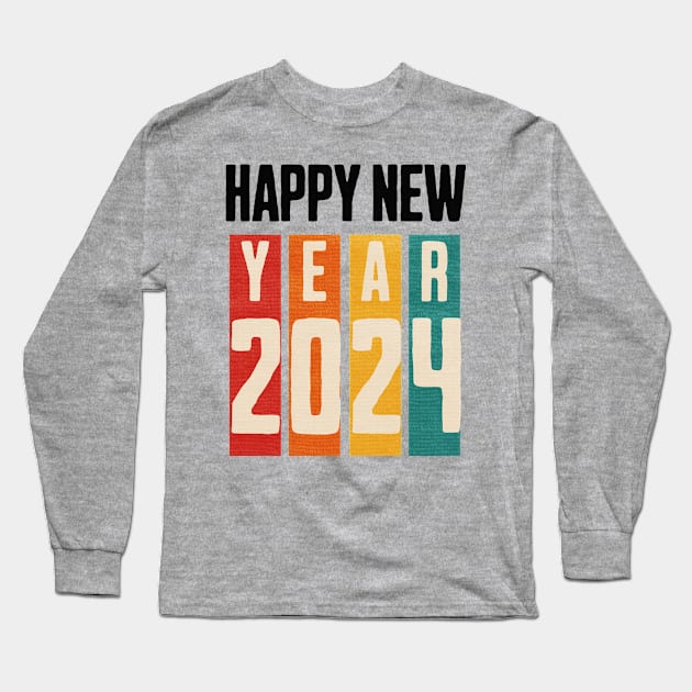 HAPPY NEW YEAR 2024 Long Sleeve T-Shirt by Twisted Teeze 